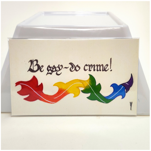 Be Gay Print