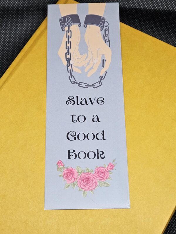 Slave to a Good Book Bookmark